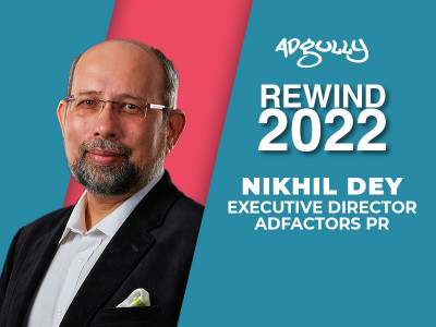 This year has been like a rollercoaster: Nikhil Dey, Executive Director, Adfactors PR