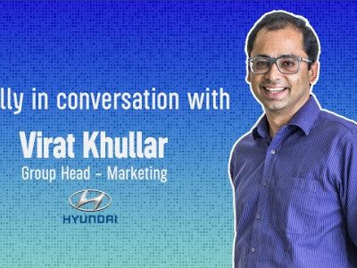 Adgully in conversation with Virat Khullar, Group Head - Marketing, Hyundai