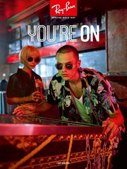 Ray-Ban launches new campaign - You’re On