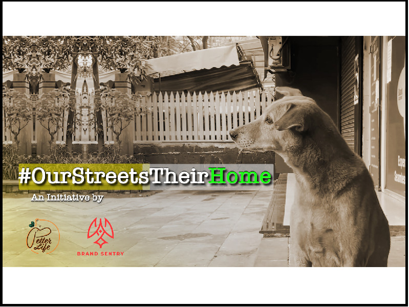 An initiative against animal abuse - #OurStreetsTheirHome