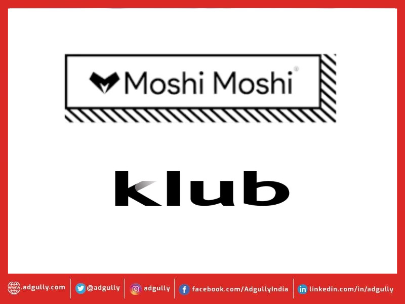 Moshi Moshi bags social media mandate of Klub
